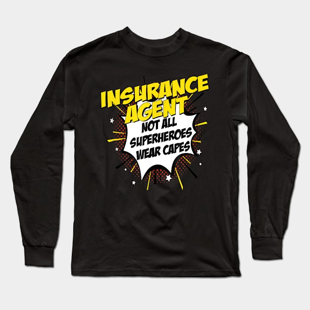 Insurance Agent Superhero Comic Superpower Long Sleeve T-Shirt by jrgenbode